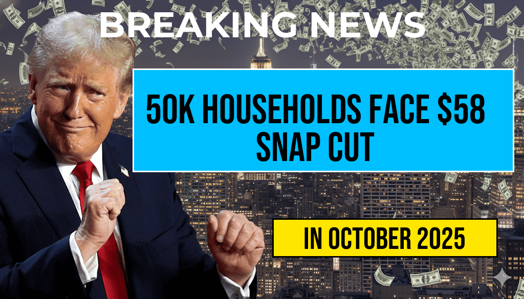 Fifty Thousand Households Face $58 Monthly SNAP Reduction This November