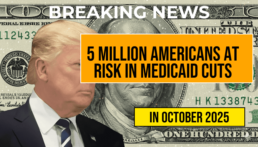 Five Million Americans Face Risk as Medicaid Faces $X Billion in Proposed Cuts