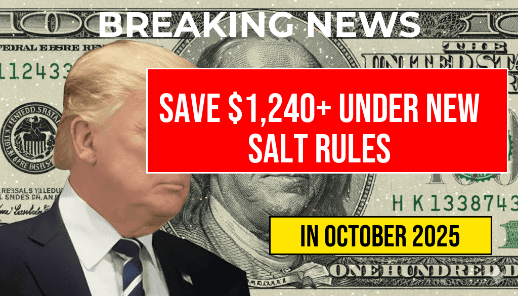 Potential Savings of $1,240 or More Under New SALT Regulations